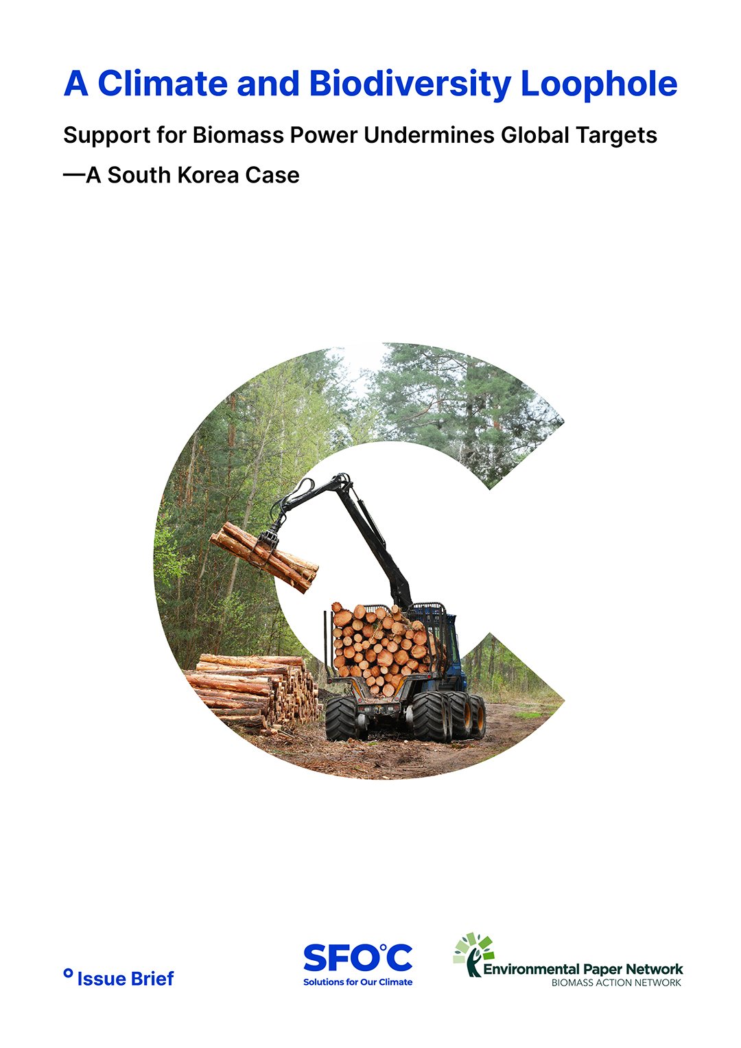 A Climate and Biodiversity Loophole Support for Biomass Power Undermines Global Targets —A South Korea Case